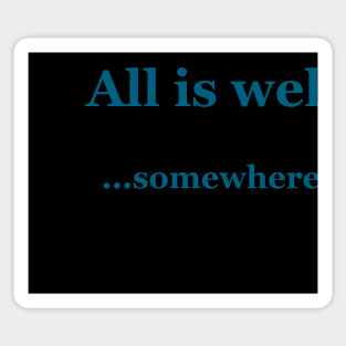All is Well Sticker